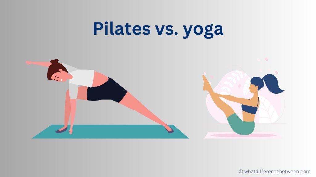 difference between Pilates and yoga