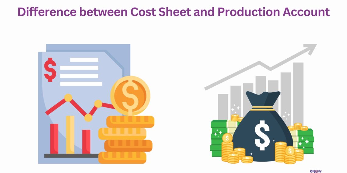 difference-between-cost-sheet-and-production-account