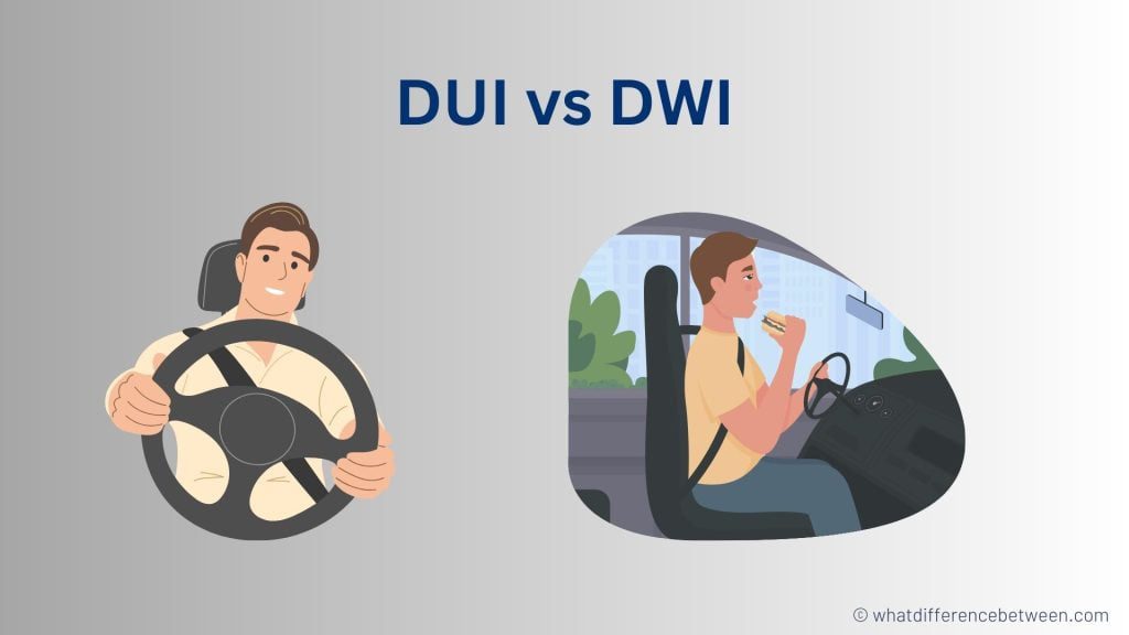 DUI vs DWI: Difference between DUI and DWI