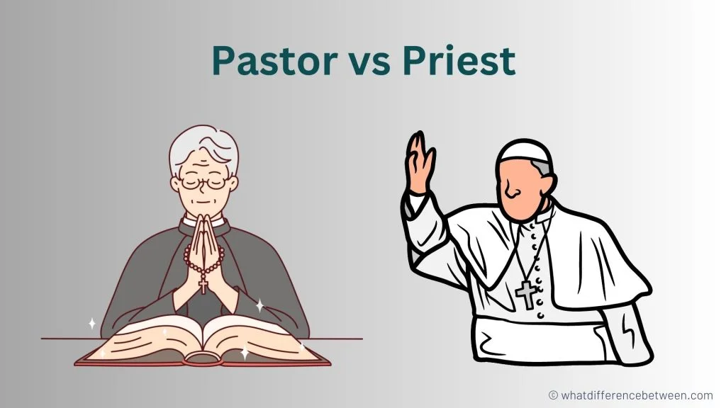 Pastor vs Priest: What’s the Difference?