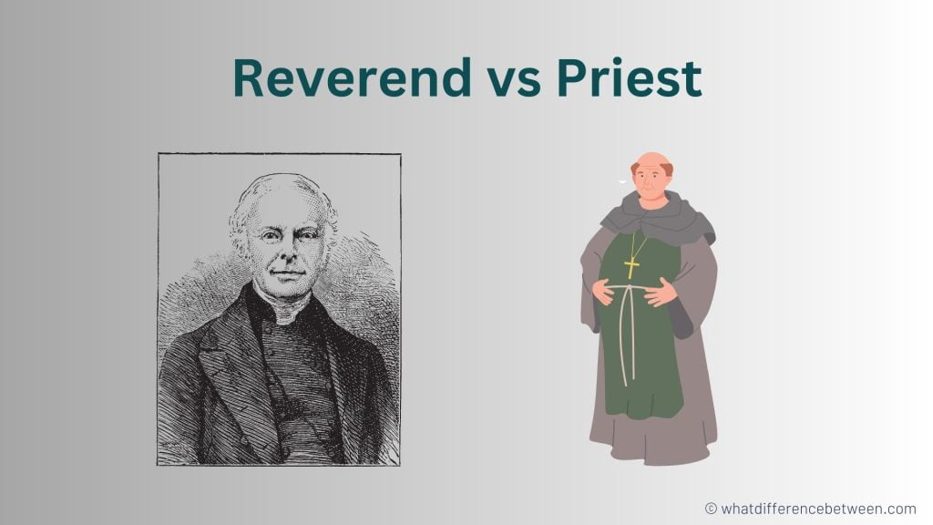 Reverend vs Priest: What’s the Difference?