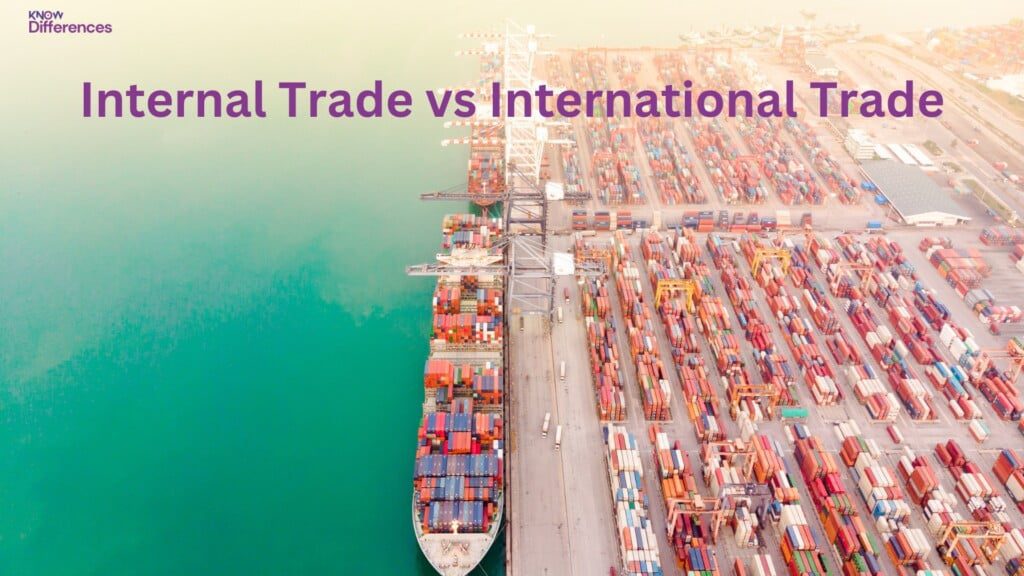 Difference Between Internal and International Trade