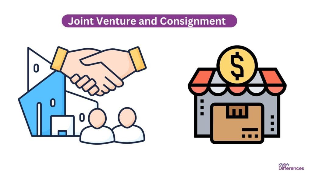 Difference between Joint Venture and Consignment